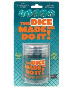 The Dice Made Me Do It - Drinking Edition