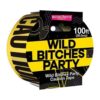 Wild Bitches Caution Party Tape