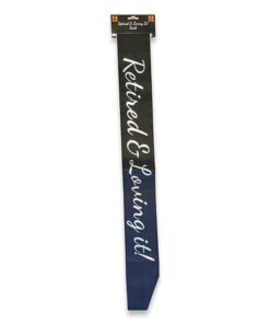 Retired & Loving It Sash - Black