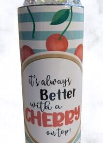 Cherry On Top Tumbler w/Topper