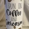 Coffee & Sarcasm 20 oz Tumbler