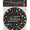 Happy Fucking Birthday Plates - Pack of 8